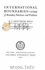 INTERNATIONAL BOUNDARIES   1940  PDF电子版封面    X. WHITTEMORE BOGGS 