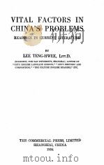 VITAL FACTORS IN CHINA‘S PROBLEMS   1934  PDF电子版封面    LEE TENG-HWEE 