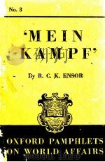 OXFORD PAMPHLETS ON WORLD AFFAIRS NO.3 HERR HITLER‘S SELF-DISCLOSURE IN MEIN KAMPF   1939  PDF电子版封面    R.C.K. ENSOR 