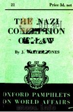 OXFORD PAMPHLETS ON WORLD AFFAIRS NO.21 THE NAZI CONCEPTION OF LAW   1939  PDF电子版封面    J. WALTER JONES 