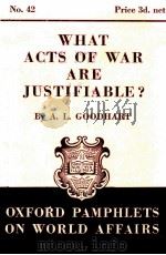 OXFORD PAMPHLETS ON WORLD AFFAIRS NO.42 WHAT ACTS OF WAR ARE JUSTIFIABLE？（1941 PDF版）