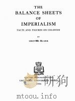 THE BALANCE SHEETS OF IMPERIALISM   1936  PDF电子版封面    GROVER CLARK 