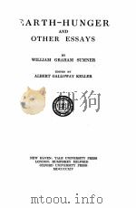 EARTH-HUNGER AND OTHER ESSAYS   1913  PDF电子版封面    WILLIAM GRAHAM SUMNER 