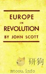 EUROPE IN REVOLUTION   1945  PDF电子版封面    JOHN SCOTT 