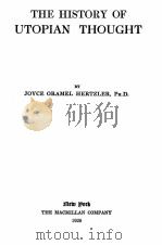 THE HISTORY OF UTOPIAN THOUGHT   1926  PDF电子版封面    JOYCE ORAMEL HERTZLER 