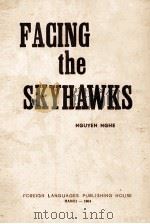 FACING THE SKYHAWKS   1964  PDF电子版封面    NGUYEN NGHE 