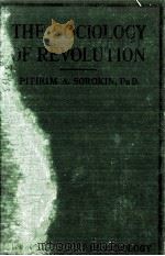 THE SOCIOLOGY OF REVOLUTION   1925  PDF电子版封面    PITIRIM A. SOROKIN 