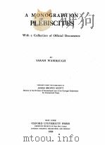 A MONOGRAPH ON PLEBISCITES   1920  PDF电子版封面    SARAH WAMBAUGH 