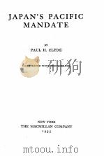 JAPAN‘S PACIFIC MANDATE   1935  PDF电子版封面    PAUL H. CLYDE 