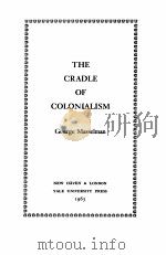 THE CRADLE OF COLONIALISM   1963  PDF电子版封面    GEORGE MASSELMAN 