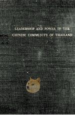 LEADERSHIP AND POWER IN THE CHINESE COMMUNITY OF THAILAND（1958 PDF版）