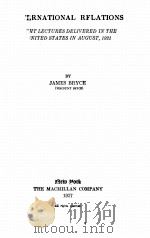 INTERNATIONAL RFLATIONS   1927  PDF电子版封面    JAMES BRYCE 
