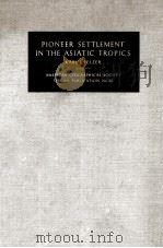 PIONEER SETTLEMENT IN THE ASIATIC TROPICS（1948 PDF版）