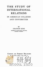 THE STUDY OF INTERNATIONAL RELATIONS IN AMERICAN COLLEGES AND UNIVERSITIES（1947 PDF版）