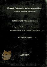 SOME ROADS TOWARDS PEACE   1913  PDF电子版封面    CHARLES W. ELIOT 