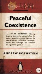 PEACEFUL COEXISTENCE   1955  PDF电子版封面    ANDREW ROTHSTEIN 
