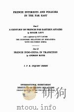 FRENCH INTERESTS AND POLICIES IN THE FAR EAST   1941  PDF电子版封面     