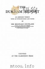 THE DURHAM REPORT   1946  PDF电子版封面    REGINALD COUPLAND 