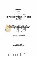 HANDBOOK ON THE CONSTRUCTION INTERPRETATION OF THE LAWS   1911  PDF电子版封面    SECOND EDITION 