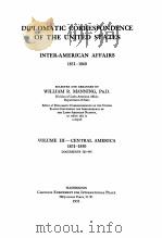 DIPLOMATIC CORRESPONDENCE OF THE UNITED STATES 1831-1860  VOLUME 3   1933  PDF电子版封面    WILLIAM R. MANNING 