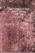 THE STRUGGLE FOR SOUTH AFRICA 1875-1899   1934  PDF电子版封面    REGINALD IVAN LOVELL 