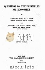 QUESTIONS ON THE PRINCIPLES OF ECONOMICS REVISED EDITION   1922  PDF电子版封面    EDMUND EZRA DAY AND JOSEPH STA 