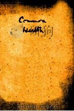 COMMON WEALTH A STUDY IN SOCIAL PHILOSOPHY   1925  PDF电子版封面    C.G. CAMPBELL 