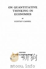 ON QUANTITATIVE THINKING IN ECONOMICS   1935  PDF电子版封面    GUSTAV CASSEL 