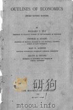 OUTLINES OF ECONOMICS THIRD REVISED EDITION   1922  PDF电子版封面    RICHARD T. ELY 