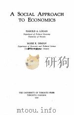 A SOCIAL APPROACH TO ECONOMICS   1939  PDF电子版封面    HAROLD A. LOGAN AND MARK K. IN 