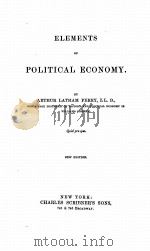 ELEMENTS OF POLITICAL ECONOMY NEW EDITION   1873  PDF电子版封面     