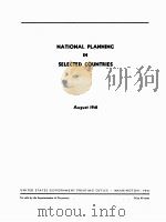 NATIONAL PLANNING IN SELECTED COUNTRIES AUGUST 1941   1941  PDF电子版封面     