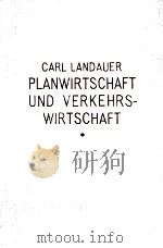 PLANWIRTSCHAFT UND VERKEHRSWIRTSCHAFT   1931  PDF电子版封面    CARL LANDAUER 