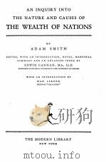AN INQUIRY INTO THE NATURE AND CAUSES OF THE WEALTH OF NATIONS   1937  PDF电子版封面    ADAM SMITH 