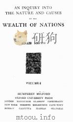 AN INQUIRY INTO THE NATURE AND CAUSES OF THE WEALTH OF NATIONS VOLUME I   1923  PDF电子版封面    ADAM SMITH 