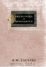PRINCIPLES OF ECONOMICS VOLUME I FOURTH EDITION   1946  PDF电子版封面    F.W.TAUSSIG 