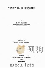 PRINCIPLES OF ECONOMICS VOLUME 1 SECOND EDINION REVISED   1918  PDF电子版封面    F.W. TAUSSIG 