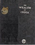 THE WEALTH OF INDIA INDUSTRIAL PRODUCTS PART 2   1951  PDF电子版封面     