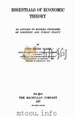 ESSENTIALS OF ECONOMIC THEORY   1927  PDF电子版封面    JOHN BATES CLARK 