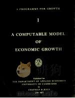 A PROGRAMME FOR GROWTH 1 A COMPUTABLE MODEL OF ECONOMIC GROWTH（1962 PDF版）