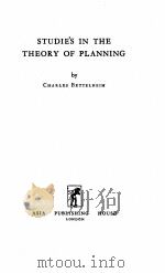 STUDIES IN THE THEORY OF PLANNING   1961  PDF电子版封面    CHARLES BETTELHEIM 