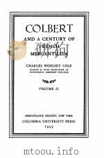 COLBERT AND A CENTURY OF PRENCH MERCANTILISM VOLUME 2   1939  PDF电子版封面    CHARLES WOOLSEY COLE 