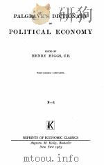 PALGRAVE‘S DICTIONARY OF POLITICAL ECONOMY VOLUME 3 N-Z（1963 PDF版）
