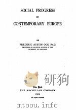 SOCIAL PROGRESS IN CONTEMPORARY EUROPE   1919  PDF电子版封面    FREDERIC AUSTIN OGG 