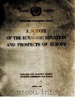 UNITED NATIONS DEPARTMENT OF ECONOMIC AFFAIRS A SURVEY OF THE ECONOMIC SITUATION AND PROSPECTS OF EU   1948  PDF电子版封面     