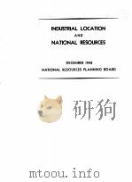 INDUSTRIAL LOCATION AND NATIONAL RESOURCES   1942  PDF电子版封面     