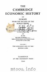 THE CAMBRIDGE ECONOMIC HISTORY OF EUROPE FROM THE DECLINE OF THE ROMAN EMPIRE VOLUME 1   1942  PDF电子版封面    J.H. CLAPHAM 