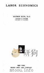 LABOR ECONOMICS   1925  PDF电子版封面    SOLOMON BLUM 