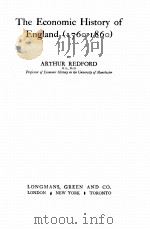 THE ECONOMIC HISTORY OF ENGLAND （1760-1860）   1957  PDF电子版封面    ARTHUR REDFORD 