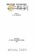 BRITISH ECONOMY OF THE NINETEENTH GENTURY   1948  PDF电子版封面    W.W. ROSTOW 